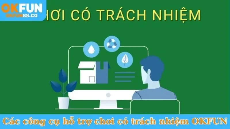 Các công cụ hỗ trợ chơi có trách nhiệm OKFUN